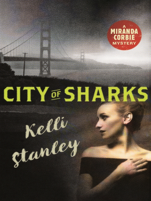 Title details for City of Sharks by Kelli Stanley - Available